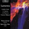 Nilsson - �Lamento� � Complete Works for Soprano and Organ