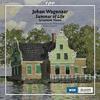 Wagenaar - Summer of Life (Symphonic Poems)