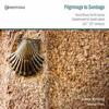 Pilgrimage to Santiago: Vocal Music for St James (11th-21st C)