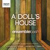 Ensemblebash: A Doll�s House
