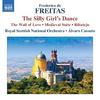 Frederico de Freitas - The Silly Girl�s Dance, The Wall of Love, etc