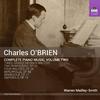 Charles O�Brien - Complete Piano Music Vol.2