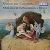 Sentirete una canzonetta: Musical �Affetti� of the Renaissance & Baroque