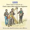 Fremer l�arpa ho sentito per via... Songs and dances of Viggiano
