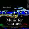 Rory Boyle - Music for Clarinet