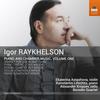 Raykhelson - Piano & Chamber Music Vol.1