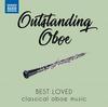 Outstanding Oboe: Best Loved Classical Oboe Music