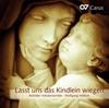 Lasst uns das Kindlein wiegen: Music for Christmas