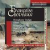 F Choveaux - Symphony Indigo, Symphony Blanche, Harp & Piano Quintets, etc.