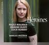 Heroines: Maurice, Rueff, Robert - Works for Saxophone