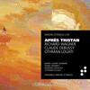 Apres Tristan: Wagner, Debussy, Louati