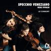 Specchio Veneziano (Venetian Mirror): Reali & Vivaldi