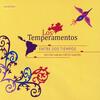 Los Temperamentos: Entre dos tiempos (Between Two Times)