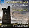 Vaughan Williams - Five Mystical Songs and other British Choral Anthems