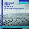 Leningrad String Quartets: Banshchikov, Prigozhin, Basner