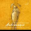 Gretry - Andromaque