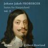 Froberger - Suites for Harpsichord Vol.3