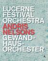 Andris Nelsons conducts Lucerne Festival Orchestra & Gewandhausorchester (Blu-ray)