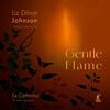 LD Johnson - Gentle Flame: Selected Choral Works