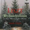 Liszt - Weihnachtsbaum & Two Movements from Christus