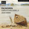 Palmgren - Complete Piano Works Vol.8