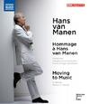 Hommage a Hans van Manen + Moving to Music (Blu-ray)