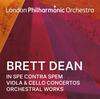 Dean - In spe contra spem, Viola & Cello Concertos, Orchestral Works