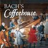 Bach�s Coffeehouse: JS Bach, Telemann, Vivaldi