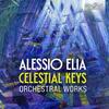 Elia - Celestial Keys: Orchestral Works