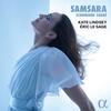 Samsara: Schumann & Faure - Songs & Song Cycles