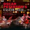 Oscar Peterson�s Easter Suite (DVD)