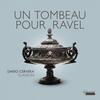 Un Tombeau pour Ravel: Works for Harpsichord