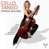 Ophelie Gaillard: Cello Tango