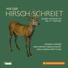 Wie der Hirsch schreiet: Sacred Concerti of the 17th Century