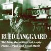 Langgaard - The Early Recordings Vol.2: Piano, Organ and Vocal Music
