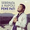 Pene Pati: Serenata a Napoli