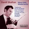 Daniil Shafran: More Cello Masterworks (Tchaikovsky, Prokofiev, etc.)