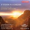 Gregson - A Vision in a Dream: Concertos