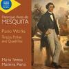 Mesquita - Piano Works: Tangos, Polkas and Quadrilles