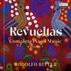Revueltas - Complete Piano Music Vol.1
