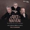 Art Nouveau: French Chamber Music Around 1900 - Lalo, Bonis, Debussy, Ravel