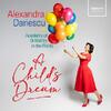 Alexandra Dariescu: A Child�s Dream