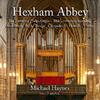 Hexham Abbey: The Lawrence Phelps Organ 50th Anniversary Recording
