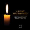 A Light Has Dawned: Renaissance & Contemporary Choral Works