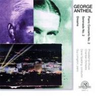George Antheil - Dreams, Piano Concerto No. 2, Serenade No. 2