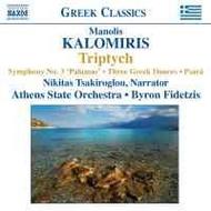 Kalomiris - Triptych, Symphony No. 3 �Palamas�, Three Greek Dances, The Destruction of Pasr�