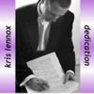 Kris Lennox - Dedication                              