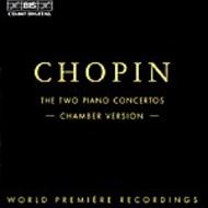 Chopin � Two Piano Concertos, Chamber Version