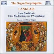 Langlais - Suite Medievale, 5 Meditations sur l�Apocalypse