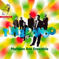 Meridian Arts Ensemble: Timbrando                               